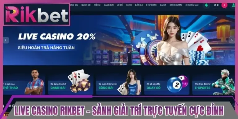 Live Casino Rikbet - Sảnh Giải Trí Trực Tuyến Cực Đỉnh