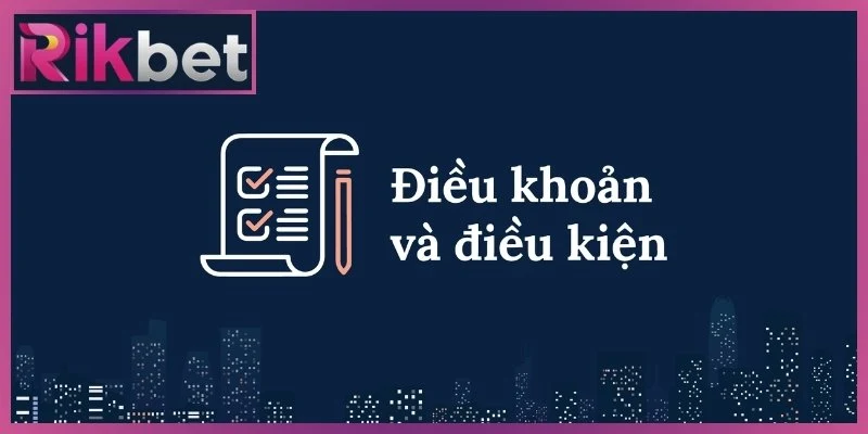 Điều Khoản Điều Kiện - Quy Định Cần Biết Tại Rikbet 1 Vai trò thiết thực của những quy định chuẩn tại Rikbet